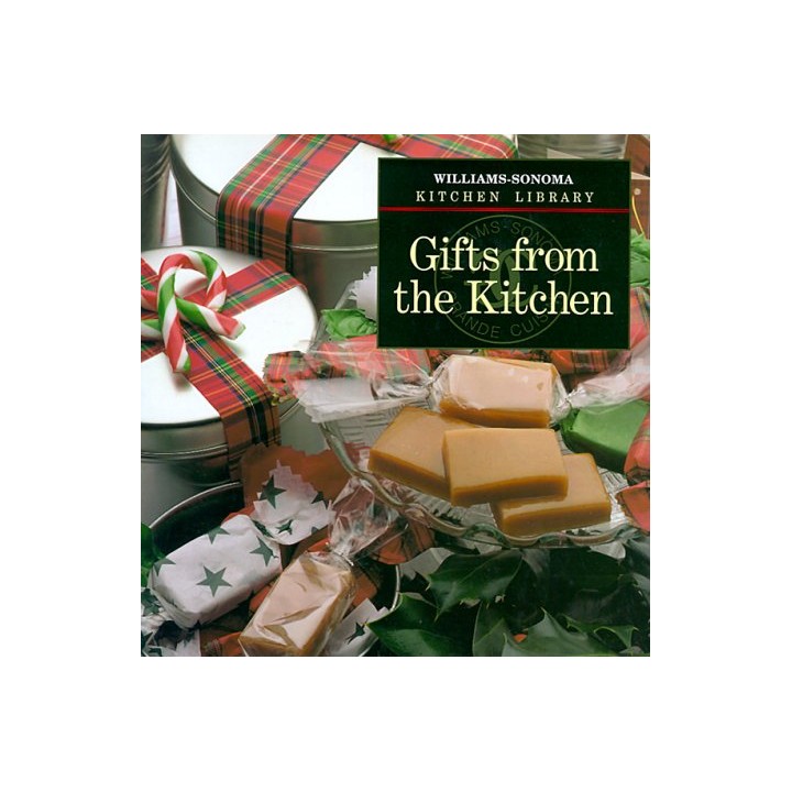 Gifts from the Kitchen (Williams-Sonoma Kitchen Library)